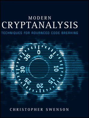 Modern Cryptanalysis [Book]
