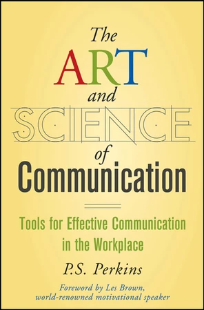 The Art and Science of Communication: Tools for Effective Communication ...