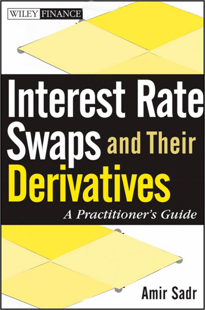 CHAPTER 3 - Interest Rate Swaps in Practice - Interest Rate Swaps and Their Derivatives: A ...