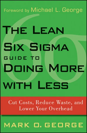 1. Why Use Lean Six Sigma to Reduce Cost? - The Lean Six Sigma Guide to ...