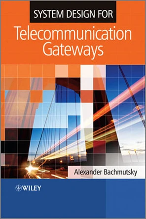 1: Introduction - System Design for Telecommunication Gateways [Book]
