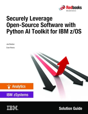 Securely Leverage Open-Source Software with Python AI Toolkit for IBM z ...