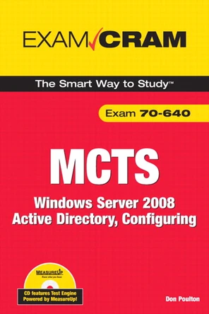 MCTS 70-640 Exam Cram: Windows Server 2008 Active Directory ...