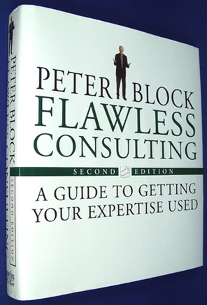 2. Techniques Are Not Enough - Peter Block Flawless Consulting: A Guide ...
