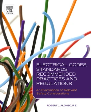 Electrical Codes, Standards, Recommended Practices and Regulations [Book]
