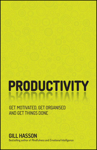 Productivity : Get Things Done and Find Your Personal Path to Success.