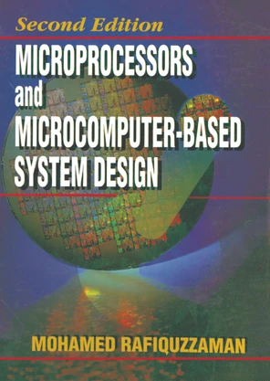 Microprocessors and Microcomputer-Based System Design, 2nd Edition [Book]