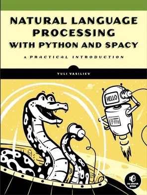 Natural Language Processing with Python and spaCy [Book]