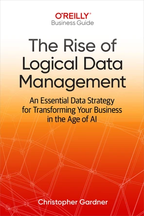 4. How Logical Data Management Works: An Overview - The Rise of Logical ...