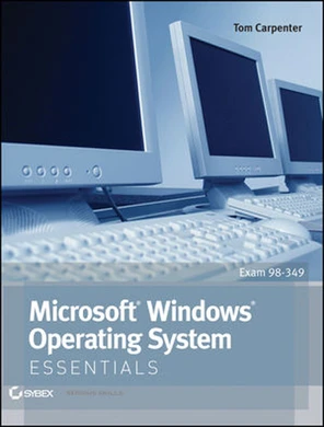 About The Book - Microsoft® Windows® Operating System: Essentials [Book]