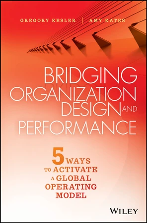 Chapter 1: The Global Operating Model - Bridging Organization Design ...
