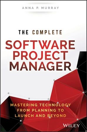 The Complete Software Project Manager [Book]