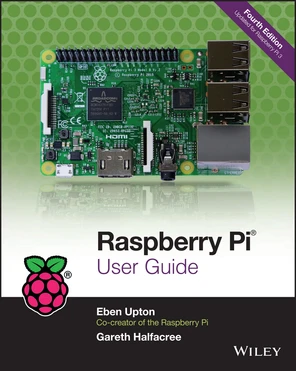 Introduction - Raspberry Pi User Guide, 4th Edition [Book]