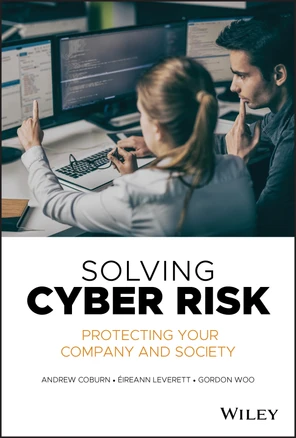 CHAPTER 3: Cyber Enters the Physical World - Solving Cyber Risk [Book]