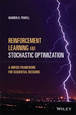 Reinforcement Learning and Stochastic Optimization [Book]