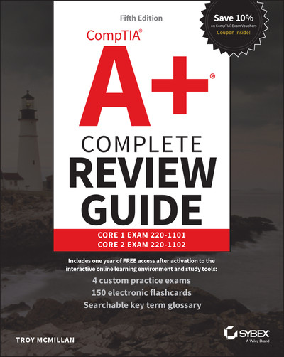 CompTIA A+ complete review guide : Core 1 Exam 220-1101 and Core 2 Exam 220-1102