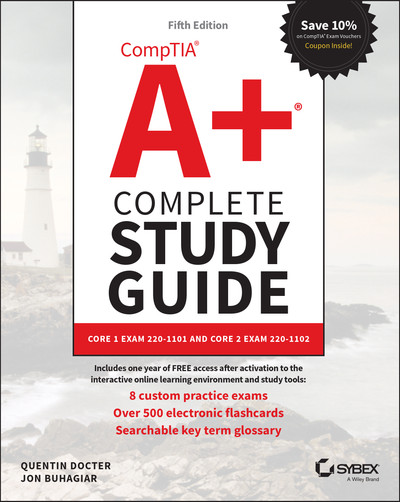 CompTIA A+ complete study guide : Core 1 Exam 220-1101 and Core 2 Exam 220-1102