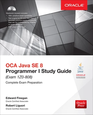 OCA Java SE 8 Programmer I Study Guide (Exam 1Z0-808), 3rd Edition [Book]