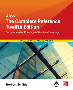 Java: The Complete Reference, Twelfth Edition, 12th Edition [Book]