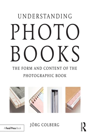 Understanding Photobooks - Understanding Photobooks [Book]