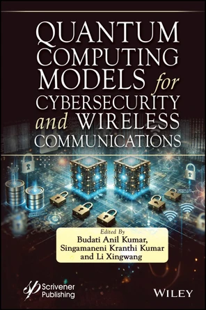 Quantum Computing Models for Cybersecurity and Wireless Communications ...
