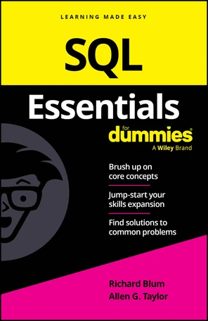 Chapter 1: Getting to Know SQL - SQL Essentials For Dummies [Book]