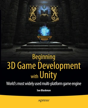 Contents at a Glance - Beginning 3D Game Development with Unity: The ...
