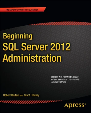 Beginning SQL Server 2012 Administration [Book]