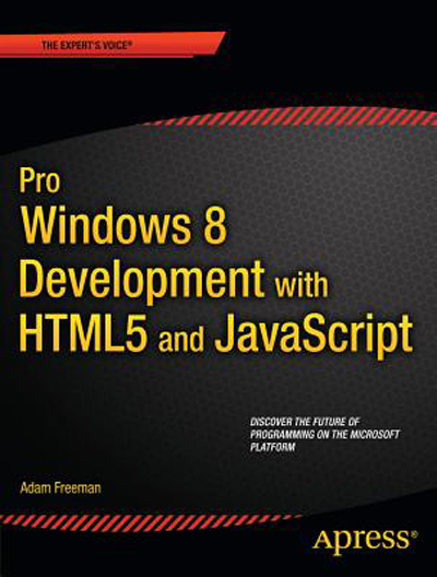 Pro Windows 8 Development with HTML5 and JavaScript [Book]