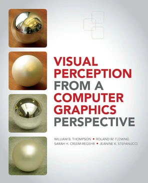 Visual Perception from a Computer Graphics Perspective [Book]