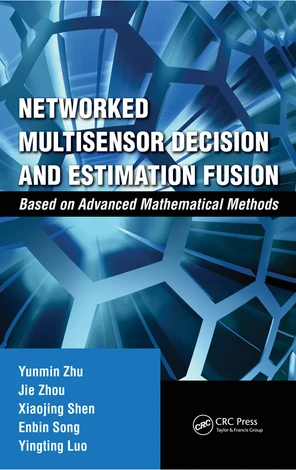 Networked Multisensor Decision and Estimation Fusion [Book]