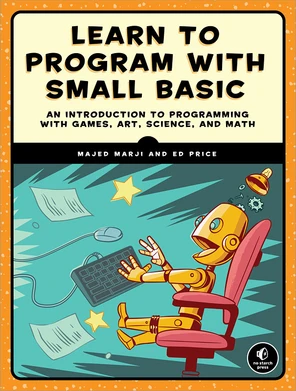 Chapter 1: Introducing Small Basic - Learn to Program with Small Basic ...