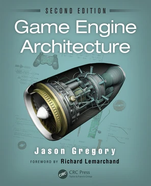 Game Engine Architecture, 2nd Edition [Book]