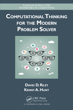 Computational Thinking for the Modern Problem Solver [Book]