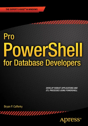 Chapter 3: Advanced Programming - Pro PowerShell for Database ...