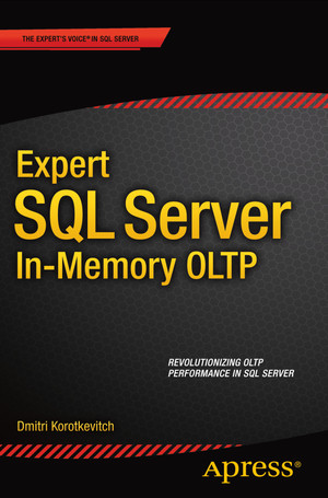 Expert SQL Server In-Memory OLTP [Book]