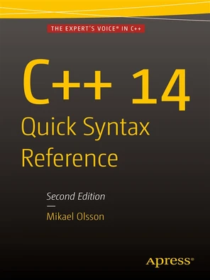 C++ 14 Quick Syntax Reference, Second Edition [Book]