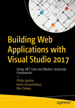 Building Web Applications with Visual Studio 2017: Using .NET Core and ...