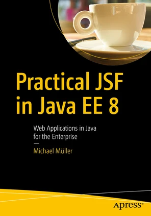 Cover - Practical JSF in Java EE 8: Web Applications in Java for the ...