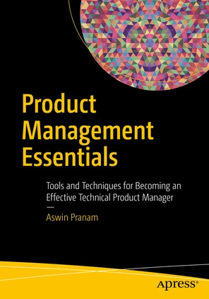 Product Management Essentials: Tools and Techniques for Becoming an ...