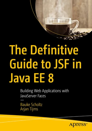 The Definitive Guide to JSF in Java EE 8: Building Web Applications ...