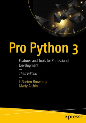 Pro Python 3: Features and Tools for Professional Development [Book]
