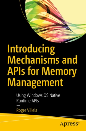 Introducing Mechanisms and APIs for Memory Management: Using Windows OS ...