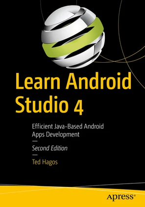 Learn Android Studio 4: Efficient Java-Based Android Apps Development ...