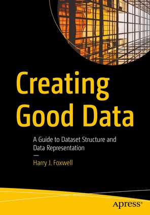 1. The Need for Good Data - Creating Good Data: A Guide to Dataset ...