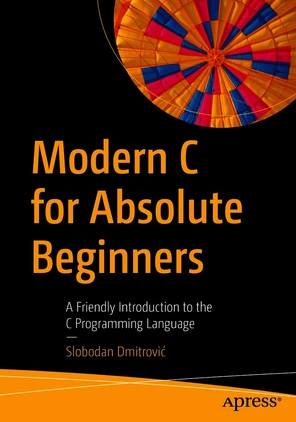 Modern C for Absolute Beginners: A Friendly Introduction to the C ...