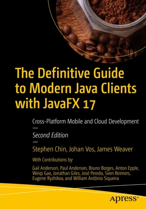 Front Matter - The Definitive Guide to Modern Java Clients with JavaFX ...