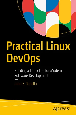 Practical Linux DevOps: Building a Linux Lab for Modern Software ...