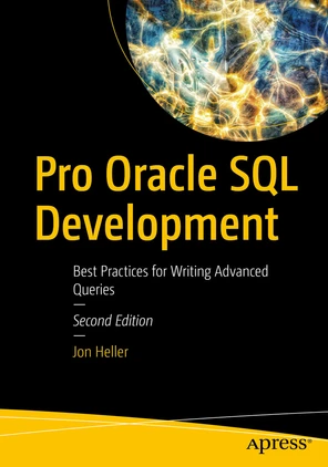 Pro Oracle SQL Development: Best Practices for Writing Advanced Queries ...