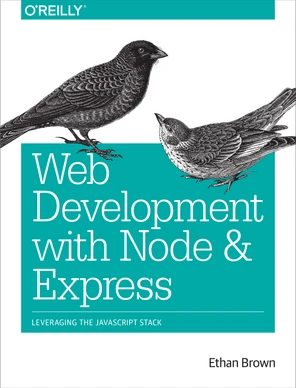 Web Development with Node and Express [Book]